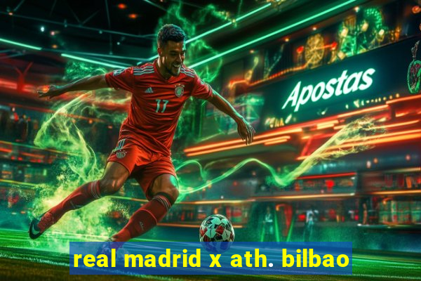 real madrid x ath. bilbao